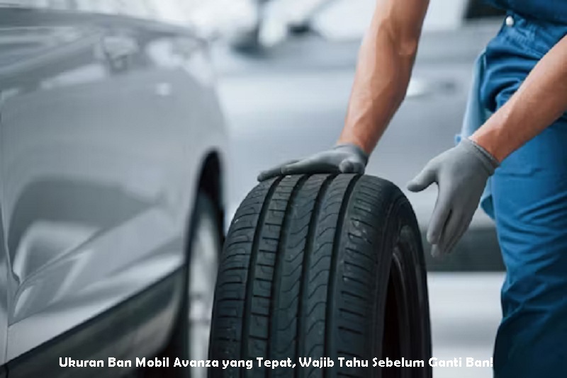 Ukuran Ban Mobil Avanza